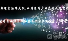 TP钱包（Trust Wallet）是一款