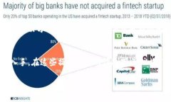 如果您在使用TP钱包时遇到秘密点确认没有反应的